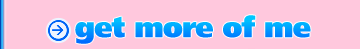 Get More of Me